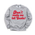 Christmas " Don't Make Me Tell Santa " College Pullover and T-shirt Options